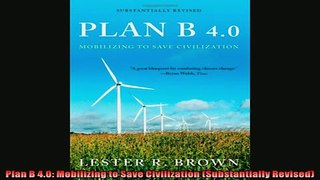 Read here Plan B 40 Mobilizing to Save Civilization Substantially Revised