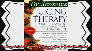 favorite   Dr Jensens Juicing Therapy  Natures Way to Better Health and a Longer Life