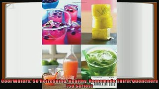 read now  Cool Waters 50 Refreshing Healthy Homemade Thirst Quenchers 50 Series