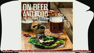read here  On Beer and Food The Gourmets Guide to Recipes and Pairings