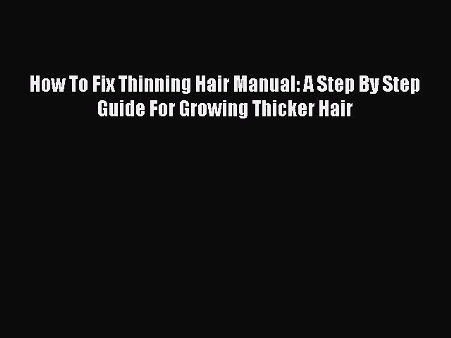 Download Books How To Fix Thinning Hair Manual A Step By Step