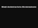 Read Books Milady's Aesthetician Series: Microdermabrasion PDF Free