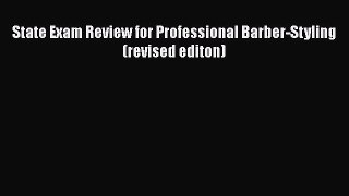 Read Books State Exam Review for Professional Barber-Styling (revised editon) ebook textbooks