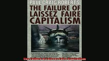 Read here The Failure of Laissez Faire Capitalism