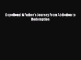 Read Books Dopefiend: A Father's Journey From Addiction to Redemption E-Book Free