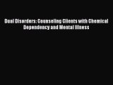 Download Books Dual Disorders: Counseling Clients with Chemical Dependency and Mental Illness