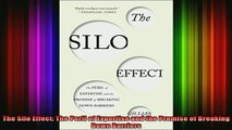READ book  The Silo Effect The Peril of Expertise and the Promise of Breaking Down Barriers Full EBook