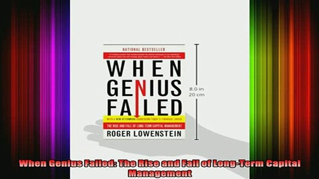 Free Full PDF Downlaod When Genius Failed The Rise and Fall of LongTerm Capital Management Full EBook