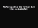 Read Books The Retirement Maze: What You Should Know Before and After You Retire ebook textbooks