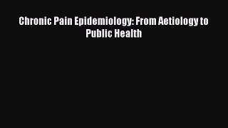 [Read] Chronic Pain Epidemiology: From Aetiology to Public Health E-Book Free