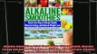 read now  Alkaline Smoothies Drink Your Way to Vibrant Health Massive Energy and Natural Weight