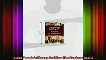 DOWNLOAD FREE Ebooks  Other Peoples Money And How The Bankers Use It Full Free