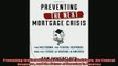 Pdf online  Preventing the Next Mortgage Crisis The Meltdown the Federal Response and the Future of