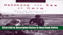 Read Drinking the Sea at Gaza: Days and Nights in a Land Under Siege  Ebook Free