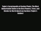 [PDF] Taylor's Encyclopedia of Garden Plants: The Most Authoritative Guide to the Best Flowers