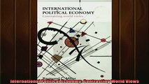 For you  International Political Economy Contrasting World Views