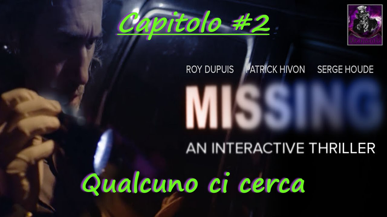 PC GAME - #2 MISSING: AN INTERACTIVE THRILLER - CAPITOLO 2