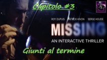 PC GAME - #3 MISSING: AN INTERACTIVE THRILLER - CAPITOLO FINALE