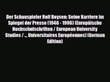 Download Der Schauspieler Rolf Boysen: Seine Karriere im Spiegel der Presse (1946 - 1996) (EuropÃ¤ische