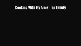 Download Book Cooking With My Armenian Family E-Book Download