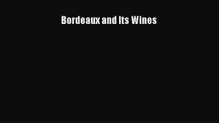 Download Book Bordeaux and Its Wines Ebook PDF