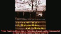 Enjoyed read  Toxic Tourism Rhetorics of Pollution Travel and Environmental Justice Albma Rhetoric