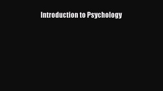 Read Introduction to Psychology Ebook Free