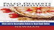 Read Paleo Desserts for Christmas : 50 Guilt-Free, Gluten-Free Paleo Recipes (Paperback)--by