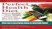 Read Perfect Health Diet: Regain Health and Lose Weight by Eating the Way You Were Meant to Eat