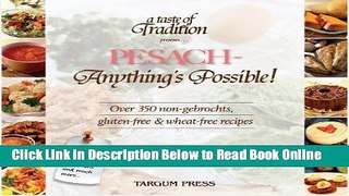 Download Pesach - Anything s Possible!: Over 350 Non-Gebrochts, Gluten-Free   Wheat-Free Recipes