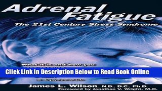 Download Adrenal Fatigue: The 21st Century Stress Syndrome  Ebook Online