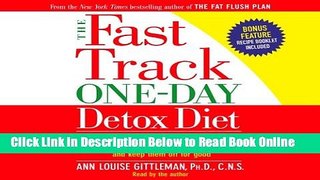 Read The Fast Track One-Day Detox Diet: Boost metabolism, get rid of fattening toxins, lose up to