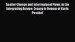 [PDF] Spatial Change and Interregional Flows in the Integrating Europe: Essays in Honour of