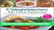 Read Weight Watchers All-Time Favorites : Over 200 Best-Ever Recipes from the Weight Watchers Test