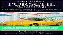 Read Original Porsche 924/944/968: The Guide to All Models 1975-95 Including Turbos and Limited