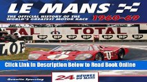 Read Le Mans 24 Hours 1960-69: The Official History of the World s Greatest Motor Race 1960-69 (24