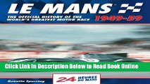 Download Le Mans 24 Hours 1949-59: The Official History of the World s Greatest Motor Race