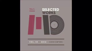 Muzik Selected Works #10 | תהל קליין - Last Grain