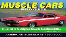 Download Muscle Cars Field Guide: American Supercars 1960-2000 (Warman s Field Guide)  PDF Free