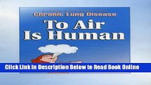 Read To Air Is Human: A guide for People with chronic lung disease  Ebook Free
