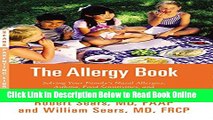 Read The Allergy Book: Solving Your Family S Nasal Allergies, Asthma, Food Sensitivities, and