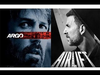 Akshay Kumar Starrer 'AIRLIFT' Is A Copy Of Hollywood Movie 'ARGO' ?