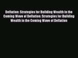 [PDF] Deflation: Strategies for Building Wealth in the Coming Wave of Deflation: Strategies