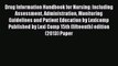 PDF Drug Information Handbook for Nursing: Including Assessment Administration Monitoring Guidelines