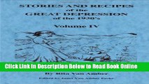 Download Stories And Recipes of the Great Depression of the 1930 s, Volume IV (Stories   Recipes