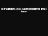 [PDF] Fortress America: Gated Communities in the United States Read Online