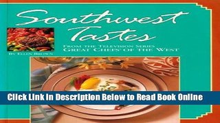 Download SOUTHWEST TASTES-From the PBS tv series Great Chefs of the West  PDF Online