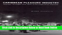 Read Caribbean Pleasure Industry: Tourism, Sexuality, and AIDS in the Dominican Republic (Worlds