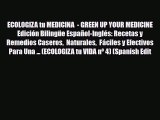 Read ECOLOGIZA tu MEDICINA  - GREEN UP YOUR MEDICINE Edición Bilingüe Español-Inglés: Recetas
