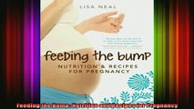 Free Full PDF Downlaod  Feeding the Bump Nutrition and Recipes for Pregnancy Full Ebook Online Free